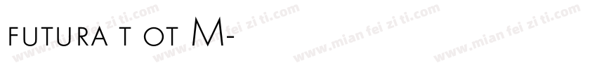 futura t ot M字体转换